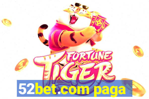 52bet.com paga